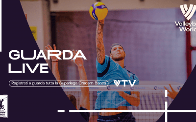 VIVI LE EMOZIONI DELLA SUPERLEGA CON VOLLEYBALL WORLD TV